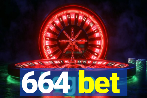 664 bet